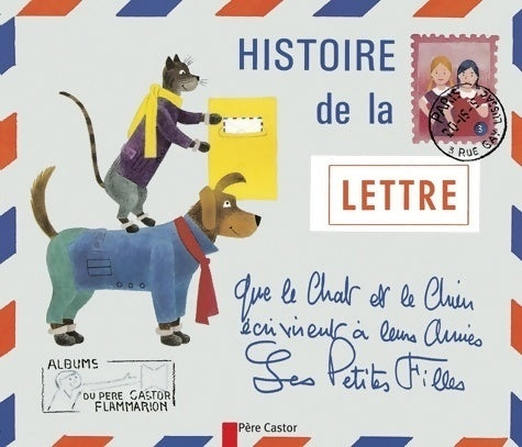 Histoire de la lettre que le chat et le chien écrivirent à leurs amies les petites filles - J. Capek -  premières lectures - Livre