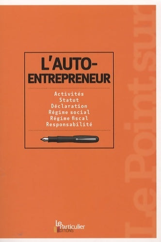 L'auto-entrepreneur - Arnaud Saugeras -  Le point sur - Livre