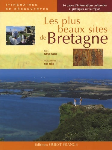 Les plus beaux sites de Bretagne - Patrick Huchet -  Itinéraires de découvertes - Livre