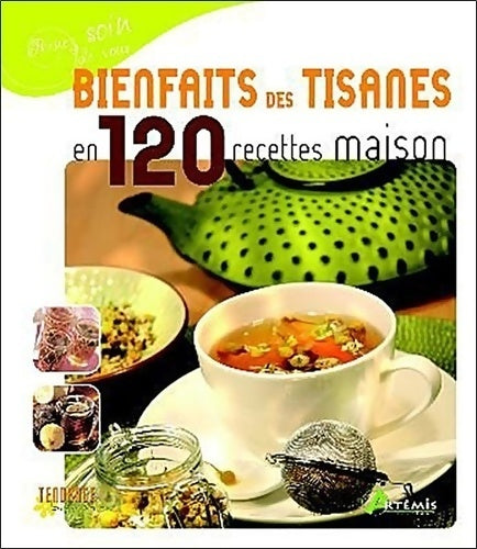 Bienfaits des tisanes - Michel Pierre -  Tendance bien-être - Livre