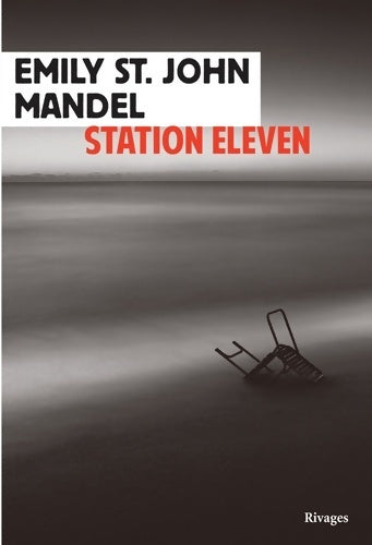 Station eleven - Emily St. John Mandel -  Rivages GF - Livre