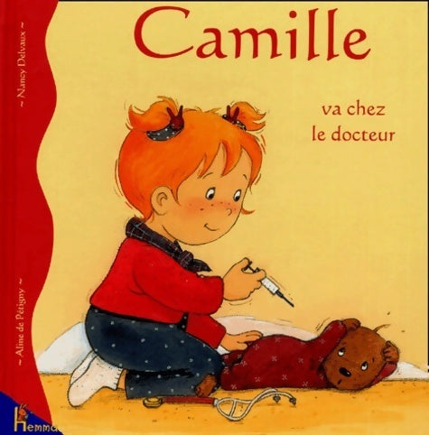 Camille va chez le docteur - Aline De Pétigny -  Albums Camille - Livre