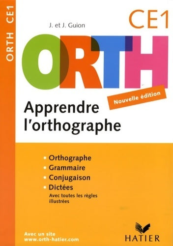 Orth - apprendre l'orthographe CE1 édition 2008 - Jean Guion -  Orth - Livre