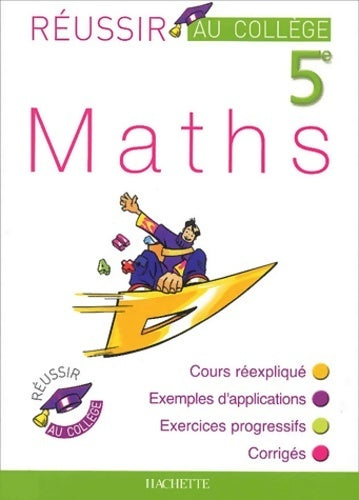 Réussir au collège : Maths 5e - Collectif -  Réussir au collège - Livre