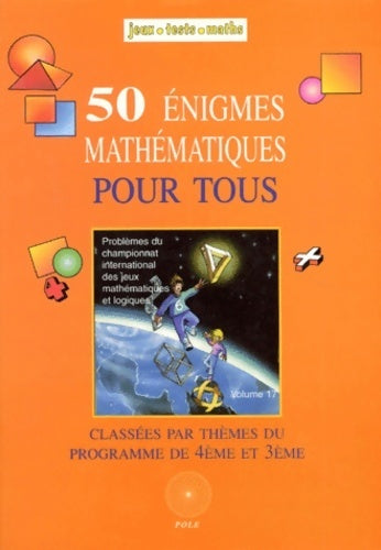 50 Énigmes mathématiques pour tous (4e-3e) - Ffjm -  Pole - Livre