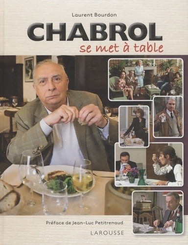 Chabrol se met à table - Laurent Bourdon -  Larousse GF - Livre