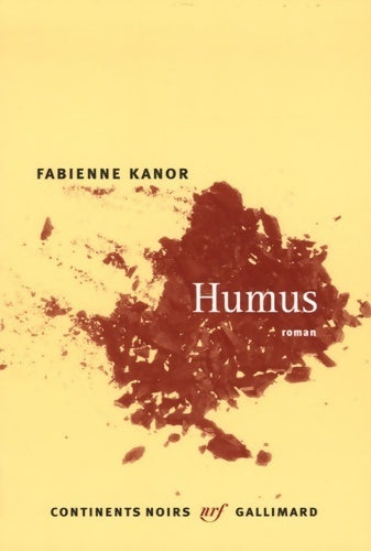 Humus - fabienne Kanor -  Continents Noirs - Livre