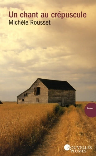 Un chant au crépuscule - Michèle Rousset -  Nouvelles Plumes GF - Livre