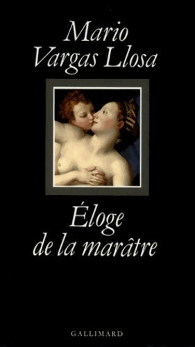 Eloge de la marâtre - Mario Vargas Llosa -  Gallimard GF - Livre