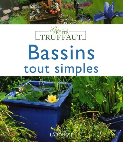 Bassins tout simples - Philippe Asseray -  Les petits Truffaut - Livre