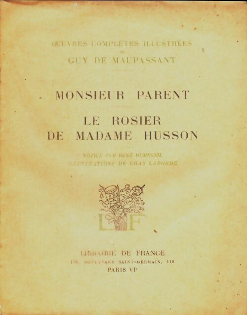 Monsieur Parent  / Le rosier de madame Husson - Guy De Maupassant -  Librairie de France GF - Livre