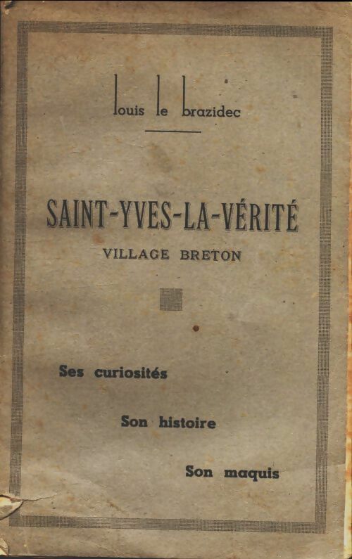 Saint-Yves-la-vérité : Village breton - Louis Le Brazidec -  Compte d'auteur GF - Livre