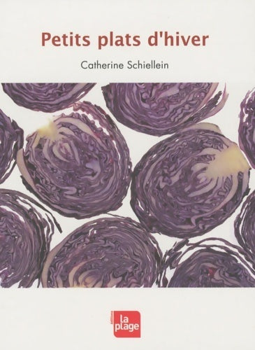 Petits plats d'hiver - Catherine Schiellein -  Manger autrement - Livre
