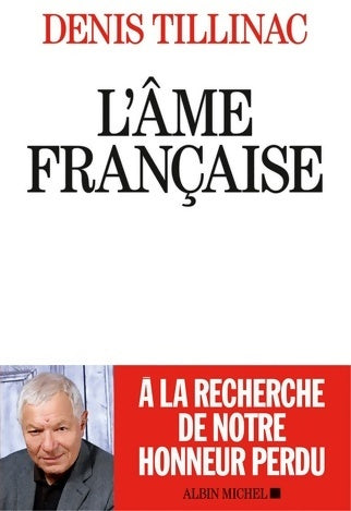 L'Âme française - Denis Tillinac -  Albin Michel GF - Livre
