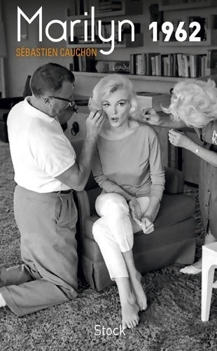 Marilyn 1962 - Sébastien Cauchon -  Stock GF - Livre