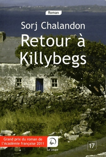 Retour à killybegs (grands caractères) grand prix de l'académie française 2011 - Sorj Chalandon -  Roman - Livre