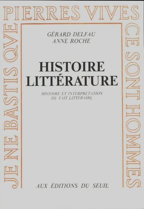 Histoire littérature - Gérard Delfau -  Pierres vives - Livre