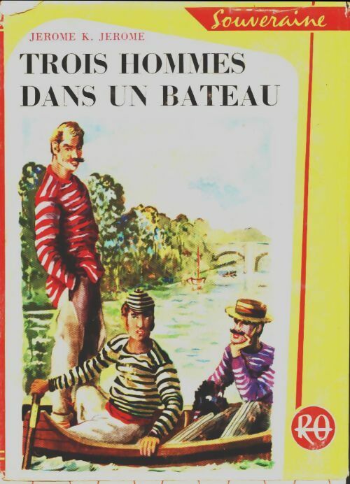 Trois hommes dans un bateau - Jérome K Jérome -  Bibliothèque Rouge et Or Souveraine - Livre