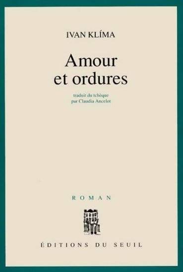 Amour et ordures - Ivan Klima -  Seuil GF - Livre