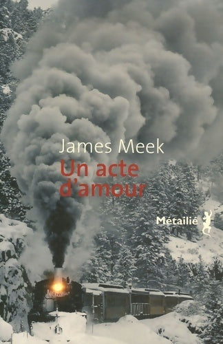 Un acte d'amour - James Meek -  Métailié GF - Livre
