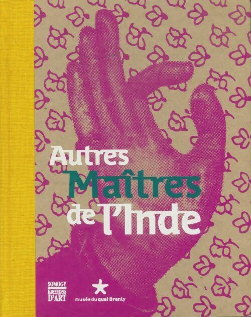 Autre maîtres de l'Inde - Jyotindra Jain -  Somogy GF - Livre