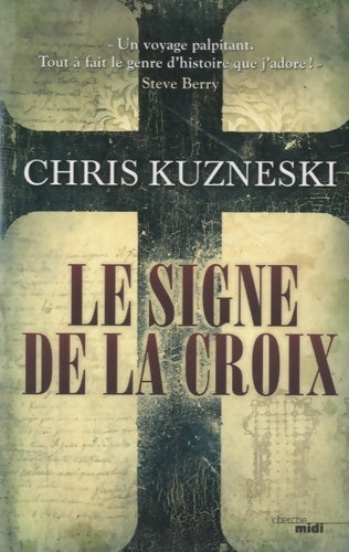 Le signe de la croix - Chris Kuzneski -  Cherche Midi GF - Livre