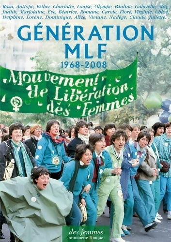 Génération mlf 1968-2008 - Antoinette Fouque -  Des femmes GF - Livre