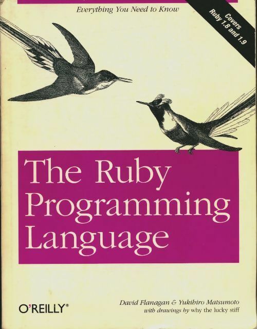 The Ruby programming language - David Flanagan -  O'Reilly media - Livre