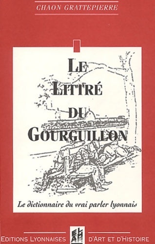 Le littré du gourguillon - Chaon Grattepierre -  Elah - Livre