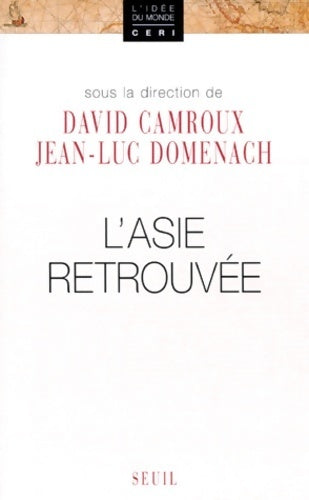 L'asie retrouvée - Jean-Luc Domenach -  L'idée du monde - Livre