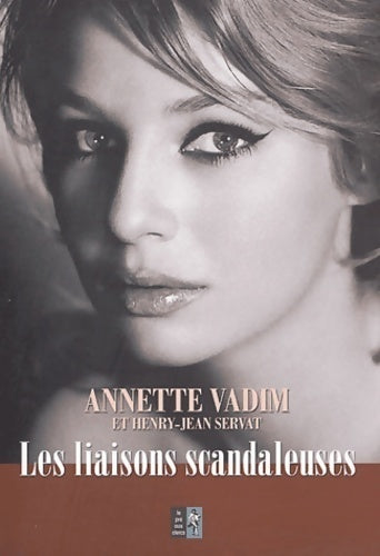 Liaisons scandaleuses - Annette Vadim -  Pré aux Clercs GF - Livre