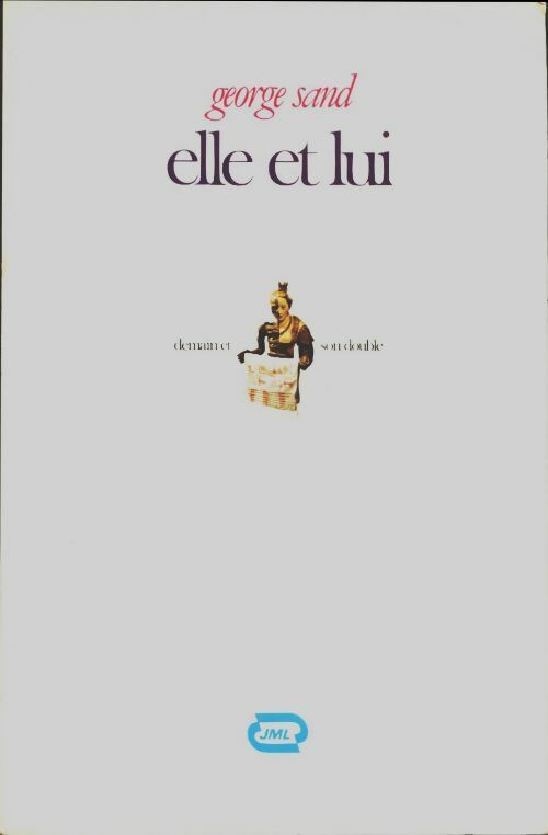 Elle et lui - George Sand -  JML - Livre