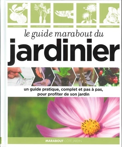 Le guide marabout du jardinier - Collectif -  Côté jardin - Livre