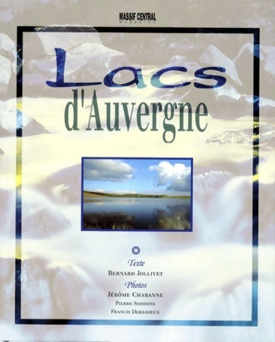 Lacs d'Auvergne - Bernard Jollivet -  Freeway GF - Livre
