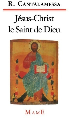 Jésus-Christ le saint de dieu - Raniero Cantalamessa -  Spiritualité - Livre