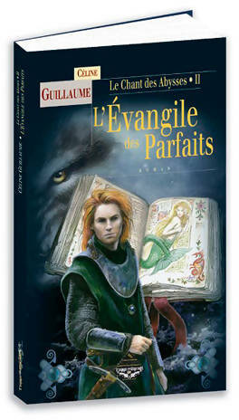 Chant des abysses t2 - evangile des parfaits - Céline Guillaume -  Terres fantastiques - Livre