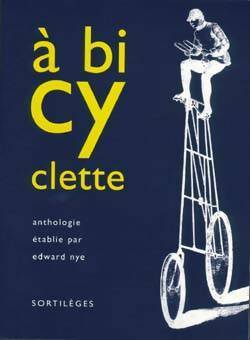 A bicyclette - Edward Nye -  Belles Lettres GF - Livre