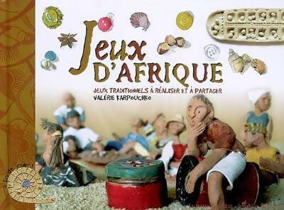 Jeux d'Afrique : Jeux traditionnels à réaliser et à partager - Valérie Karpouchko -  A toi de jouer ! - Livre