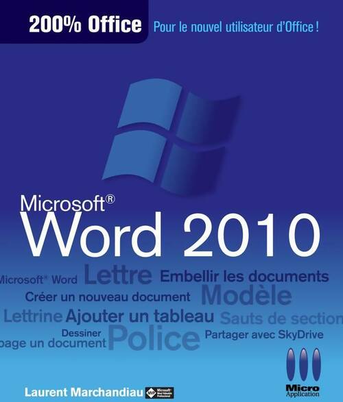 Word 2010 - Laurent Marchandiau -  200% Office - Livre