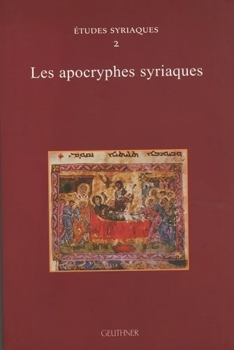 Les apocryphes syriaques - F. Briquel Chatonnet -  Librairie orientaliste Paul geuthner - Livre