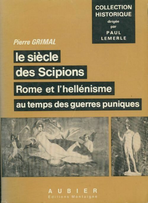 Le siècle des Scipions - Pierre Grimal -  Historique - Livre