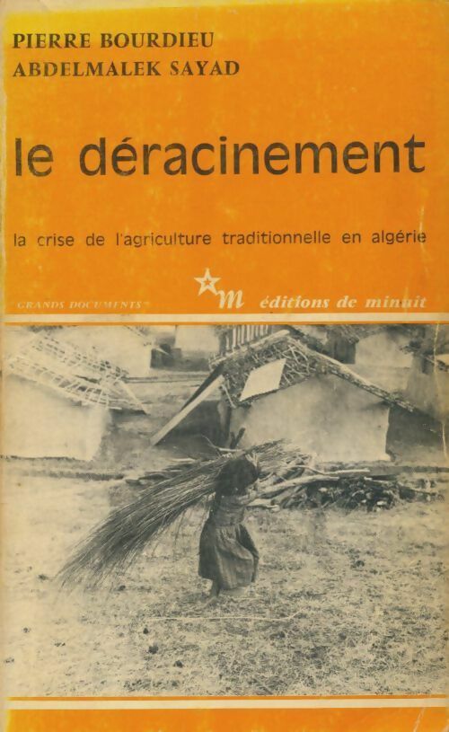 Le déracinement - Pierre Bourdieu -  Minuit GF - Livre