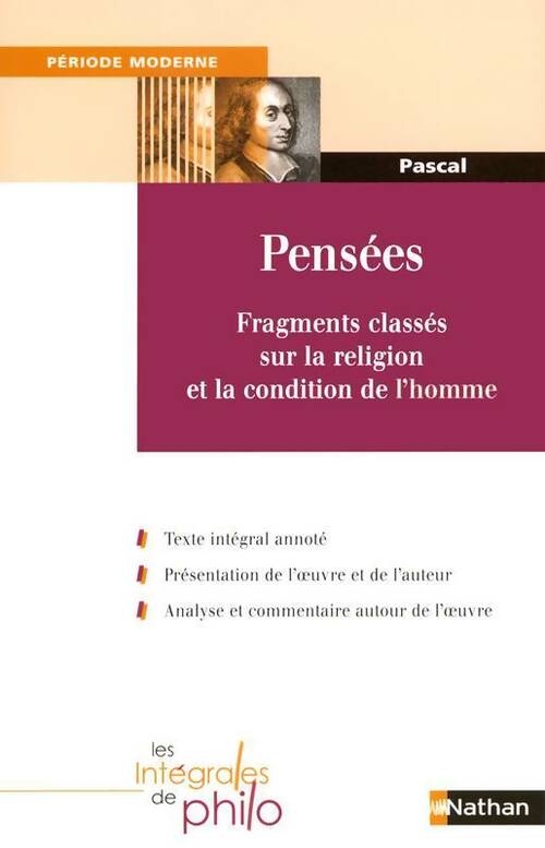 Pensées : Fragments classés sur la religion et la condition de l'homme - Blaise Pascal -  Les intégrales de philo - Livre