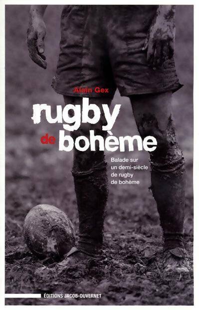 Rugby de boheme - Alain Gex -  Jacob duvernet - Livre