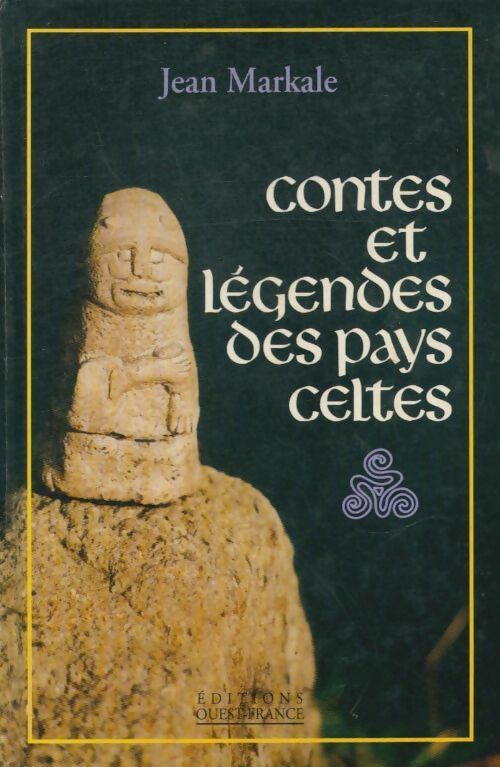 Contes et légendes des pays celtes - Jean Markale -  Ouest-france - Livre