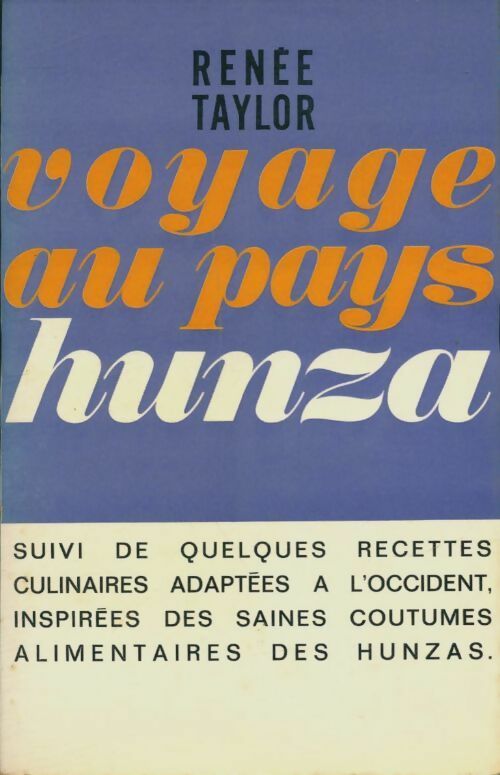 Voyage au pays Hunza - Renée Taylor -  Les écrits de la France - Livre
