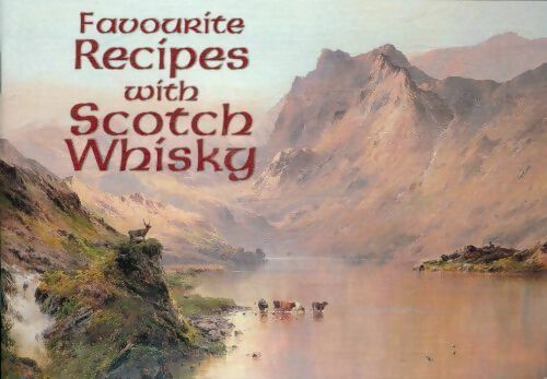 Favourite recipes with Scotch Whisky - Margaret Ashby -  Salmon books - Livre