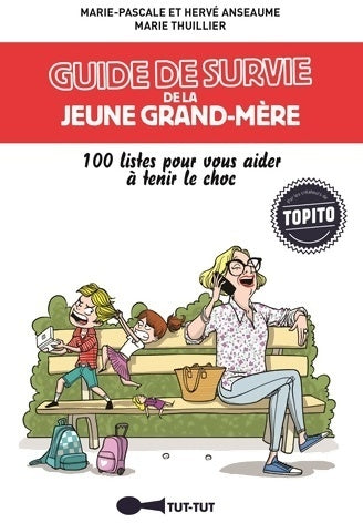 Guide de survie de la jeune grand-mère - Hervé Anseaume -  Tut-Tut - Livre