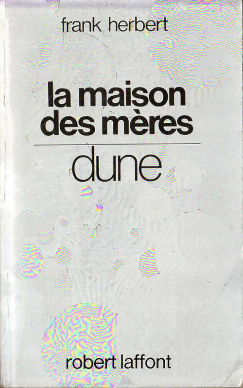 Le cycle de dune : La maison des mères - Frank Herbert -  Ailleurs et demain - Livre