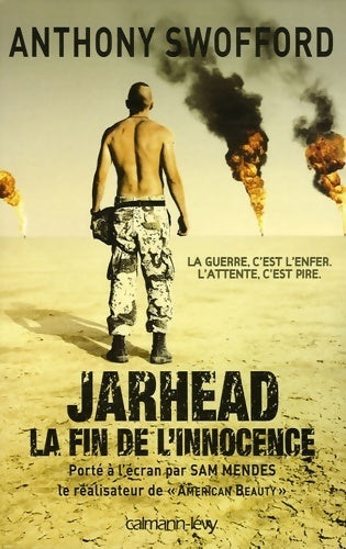 Jarhead : Un écrivain-soldat dans la guerre du golfe - Anthony Swofford -  Calmann-Lévy GF - Livre